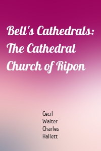 Bell's Cathedrals: The Cathedral Church of Ripon