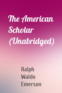 The American Scholar (Unabridged)