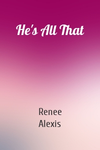 He's All That