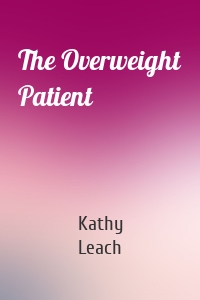 The Overweight Patient