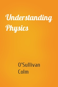 Understanding Physics