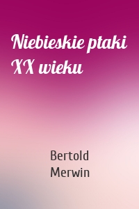 Niebieskie ptaki XX wieku