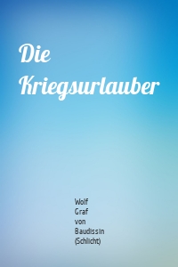 Die Kriegsurlauber