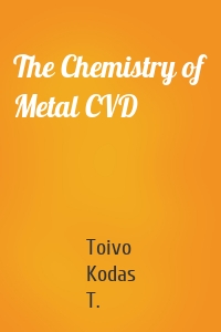 The Chemistry of Metal CVD