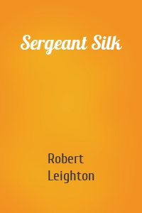 Sergeant Silk