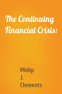 The Continuing Financial Crisis: