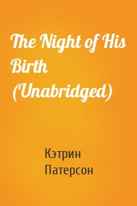 The Night of His Birth (Unabridged)