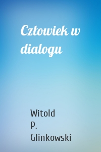 Człowiek w dialogu