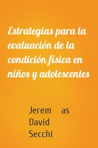 Estrategias para la evaluación de la condición física en niños y adolescentes