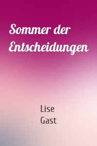 Sommer der Entscheidungen