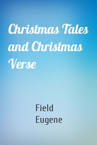 Christmas Tales and Christmas Verse