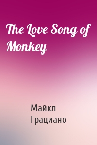 The Love Song of Monkey