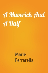 A Maverick And A Half