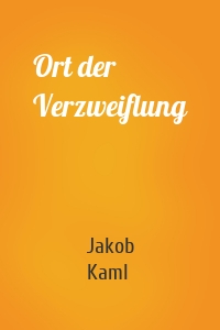 Ort der Verzweiflung
