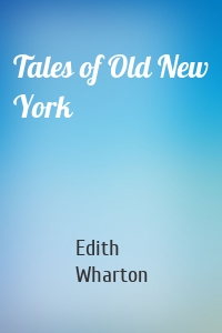 Tales of Old New York
