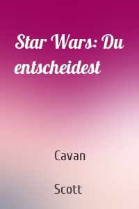 Star Wars: Du entscheidest