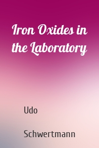 Iron Oxides in the Laboratory