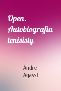 Open. Autobiografia tenisisty