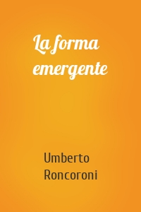 La forma emergente