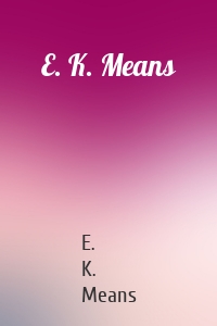 E. K. Means