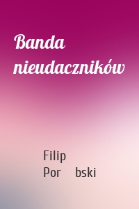 Banda nieudaczników