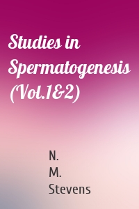 Studies in Spermatogenesis (Vol.1&2)