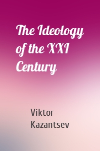 The Ideology of the XXI Century