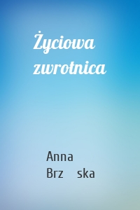 Życiowa zwrotnica