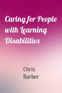 Caring for People with Learning Disabilities