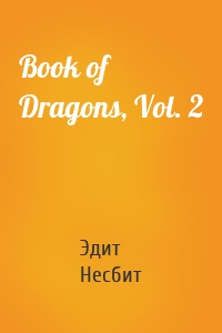 Book of Dragons, Vol. 2