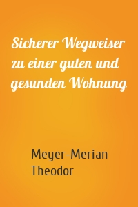 Sicherer Wegweiser zu einer guten und gesunden Wohnung