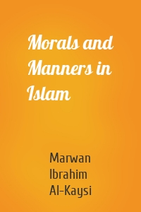 Morals and Manners in Islam