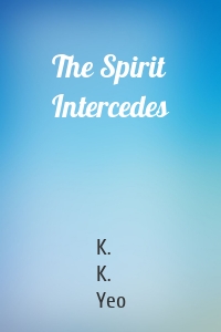 The Spirit Intercedes