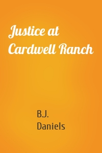 Justice at Cardwell Ranch