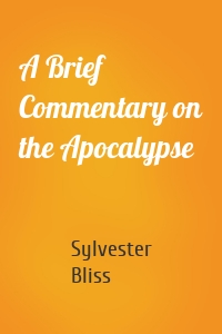 A Brief Commentary on the Apocalypse