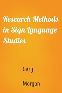 Research Methods in Sign Language Studies