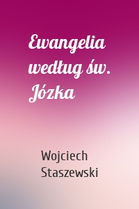 Ewangelia według św. Józka