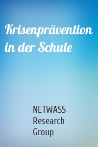 Krisenprävention in der Schule