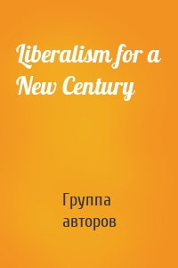 Liberalism for a New Century