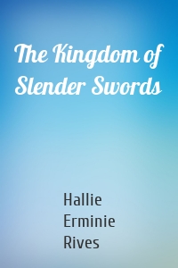 The Kingdom of Slender Swords