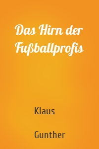 Das Hirn der Fußballprofis