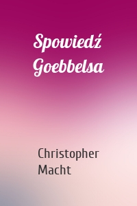 Spowiedź Goebbelsa