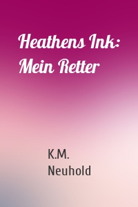 Heathens Ink: Mein Retter