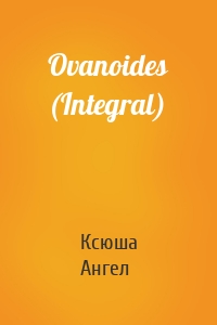 Ovanoides (Integral)