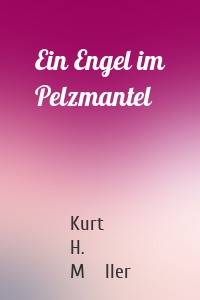 Ein Engel im Pelzmantel