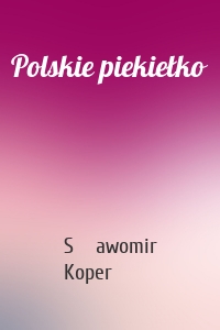 Polskie piekiełko