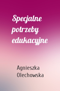 Specjalne potrzeby edukacyjne