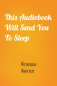 This Audiobook Will Send You To Sleep
