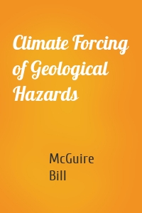 Climate Forcing of Geological Hazards