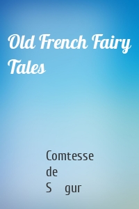 Old French Fairy Tales